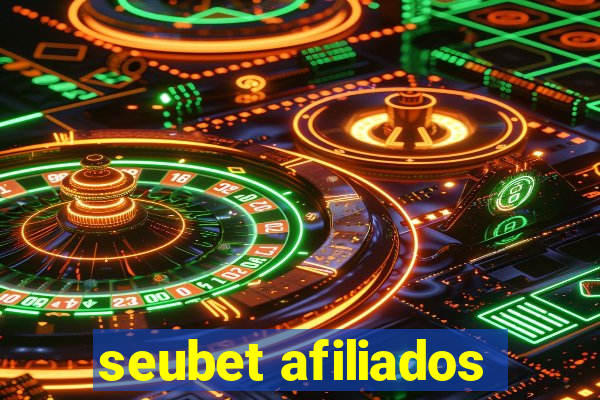 seubet afiliados